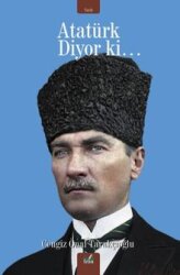 Atatürk Diyor Ki… - İzan Yayıncılık
