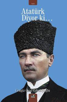 Atatürk Diyor Ki… - 1