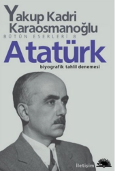 Atatürk Yakup Kadri - İletişim Yayınları