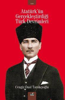 Atatürk'ün Gerçekleştirdiği Türk Devrimleri - 1
