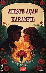 Ateşte Açan Karanfil - Atakar Yayıncılık