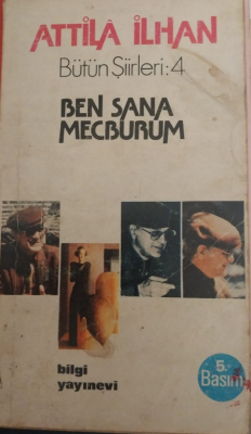 Atilla İlhan Bütün Şiirleri 4-Ben Sana Mecburum - 1
