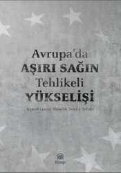 Avrupa'da Aşırı Sağın Tehlikeli Yükselişi - AA Kitap