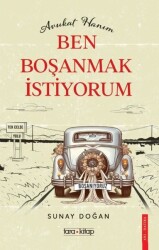 Avukat Hanım Ben Boşanmak İstiyorum! - Tara Kitap