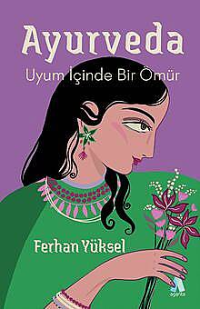 Ayurveda Uyum İçinde Bir Ömür - 1