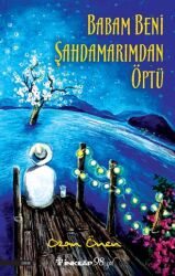 Babam Beni Şahdamarımdan Öptü - İnkılap Kitabevi