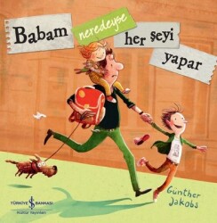 Babam Neredeyse Her Şeyi Yapar Yazar: Günther Jakobs - İş Bankası Kültür Yayınları