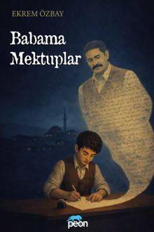 Babama Mektuplar - 1