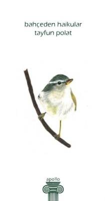 Bahçeden Haikular - Tayfun Polat - 1