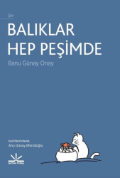 Balıklar Hep Peşimde - Potkal Yayınları