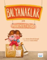 Balyanaklar İçin Mahremiyet Kitabı Yazar: Saniye Bencik Kangal - Turta Kitap
