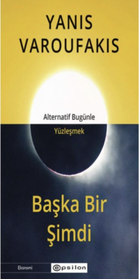 Başka Bir Şimdi: Alternatif Bugünle Yüzleşmek - 1