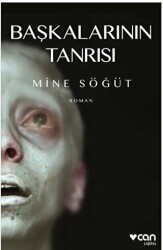 Başkalarının Tanrısı - Mine Söğüt - Can Yayınları