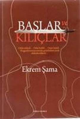 Başlar ve Kılıçlar - 1