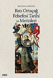 Batı Ortaçağ Felsefesi Tarihi ve Metinleri - Çizgi Kitabevi