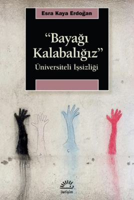 Bayağı Kalabalığız Üniversiteli İşsizliği - 1