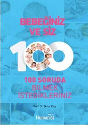 Bebeğiniz ve Siz-100 Soruda Bilmek İstedikleriniz - 1