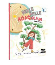 Bekle Bekle Ağaç Oldum - Artenino Yayıncılık
