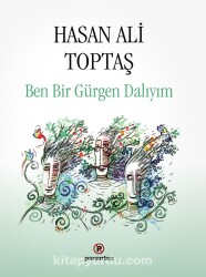 Ben Bir Gürgen Dalıyım (Ciltli) - Hasan Ali Toptaş - Parantez Yayınları