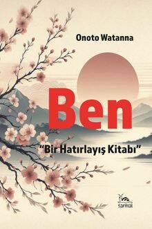 Ben / Bir Hatırlayış Kitabı - 1
