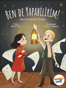 Ben De Yapabilirim! Mustafa Kemal'in İzinde - 1