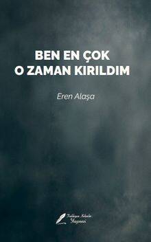Ben En Çok O Zaman Kırıldım - 1