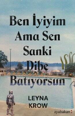 Ben İyiyim Ama Sen Sanki Dibe Batıyorsun - 1