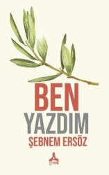 Ben Yazdım - Son Çağ Yayınları