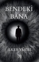 Bendeki Bana - İlker Yücel