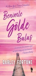 Benimle Gölde Buluş - Carley Fortune - Nemesis Kitap