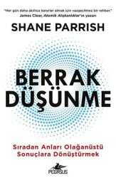 Berrak Düşünme - Sıradan Anlarıı Olağanüstü Sonuçlara Dönüştürmek - Pegasus