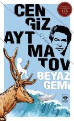 Beyaz Gemi Yazar: Cengiz Aytmatov Çevirmen: Refik Özdek - Ötüken Neşriyat