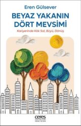 Beyaz Yakanın Dört Mevsimi - Ceres Yayınları