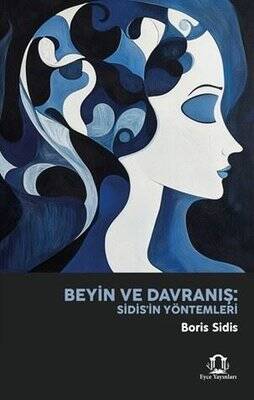 Beyin ve Davranış: Sidis'in Yöntemleri - 1