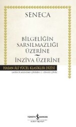 Bilgeliğin Sarsılmazlığı Üzerine - İnziva Üzerine - Seneca - İş Bankası Kültür Yayınları