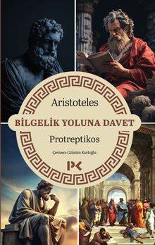 Bilgelik Yoluna Davet / Protreptikos - 1