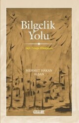 Bilgelik Yolu / Sufi Terapi Hikayeleri - Mehmet Hakan Alşan - Dönem