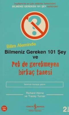 Bilim Aleminde Bilmeniz Gereken 101 Şey ve Pek de Gerekmeyen Birkaç Tanesi - 1