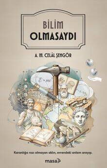 Bilim Olmasaydı - 1