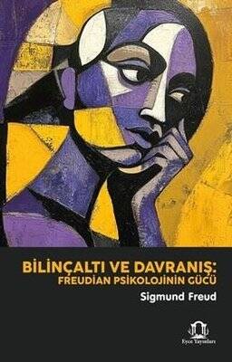 Bilinçaltı ve Davranış: Freudian Psikolojinin Gücü - 1