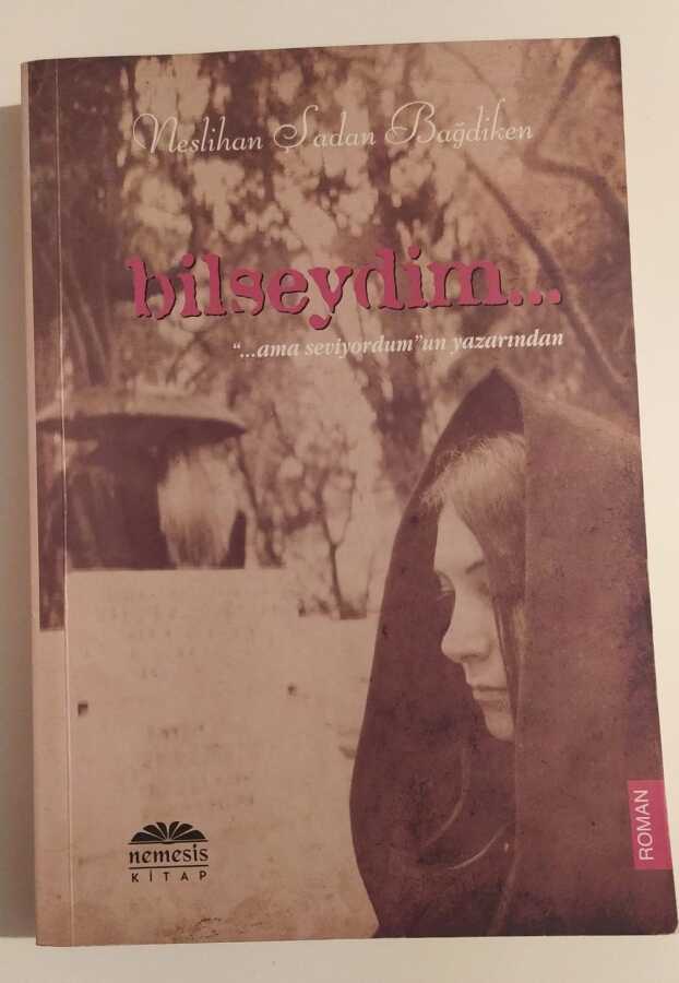 Bilseydim - Neslihan Şadan Bağdiken