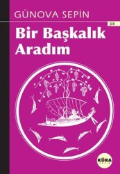 Bir Başkalık Aradım - Kora Yayın