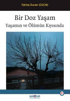 Bir Doz Yaşam - Yaşamın ve Ölümün Kıyısında - 1