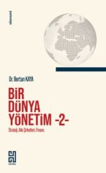 Bir Dünya Yönetim 2 / Strateji, Aile Şirketleri, Finans - Historia Kitap