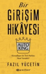 Bir Girişim Hikayesi Auto King - Epsilon Yayınevi 