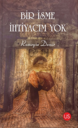 Bir İsme İhtiyacım Yok - Us Yayınları