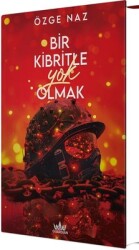 Bir Kibritle Yok Olmak - 2 Yazar: Özge Naz - Guardian Yayınları