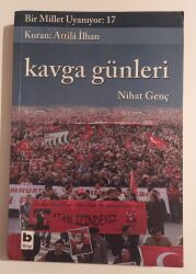 Bir Millet Uyanıyor! 17 / Kavga Günleri Yazar: Nihat Genç - Bilgi Yayınevi