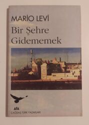 Bir Şehre Gidememek - Mario Levi - Afa Yayıncılık
