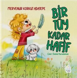 Bir Tüy Kadar Hafif - Mahlas Çocuk